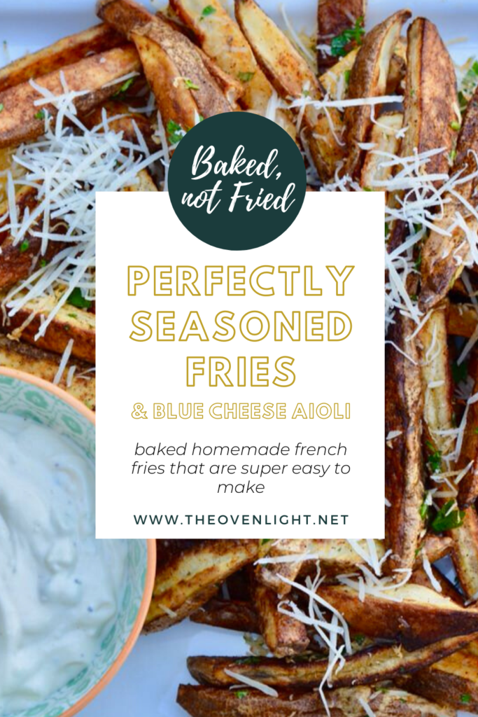 Perfectly seasoned french fries - baked, not fried. Amazing blue cheese aioli, because everything should come with a dip. #frenchfries #fries #bakednotfried #bluecheese