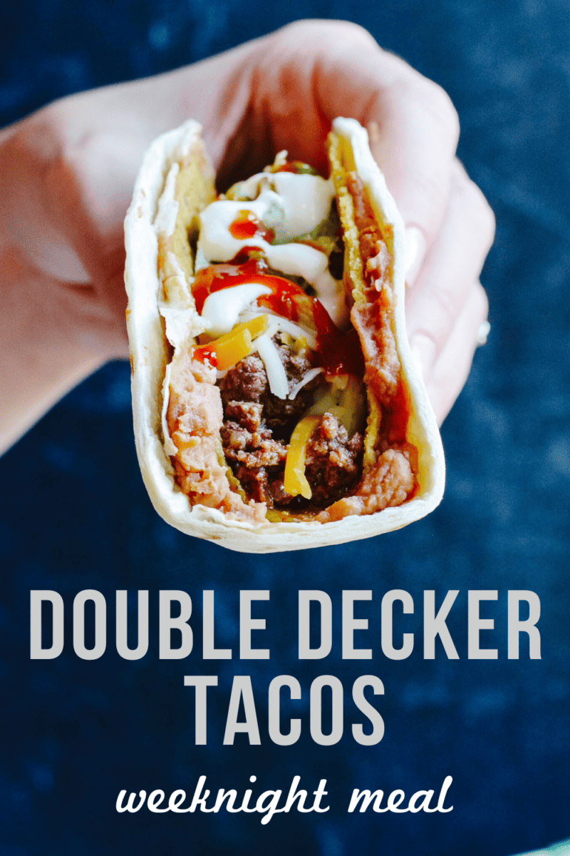 Double decker tacos, weeknight meal